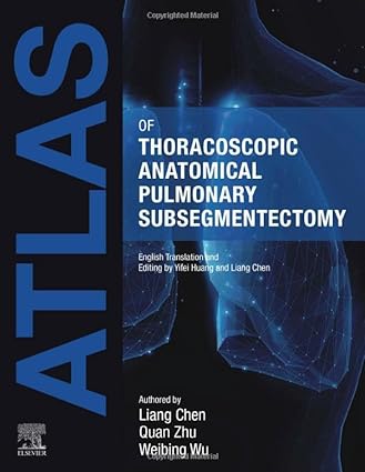 Atlas of Thoracoscopic Anatomical Pulmonary Subsegmentectomy (True PDF)