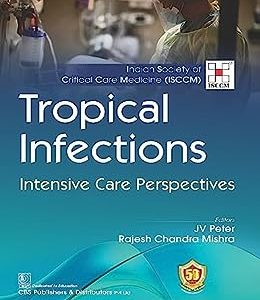 Tropical Infections Intensive Care Perspectives (Original PDF from Publisher)