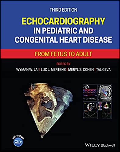Echocardiography in Pediatric and Congenital Heart Disease From Fetus to Adult, 3rd Edition (EPUB)