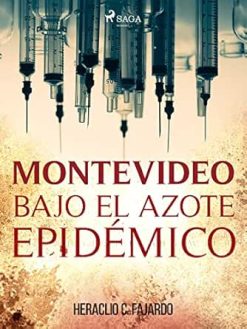 Montevideo bajo el azote epidémico (Spanish Edition) (EPUB)