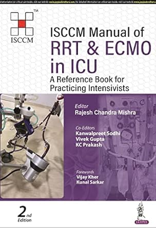 ISCCM Manual of RRT and ECMO in ICU: A Reference Book for Practicing Intensivists, 2ed (Original PDF from Publisher)