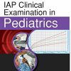 IAP Clinical Examination In Pediatrics (Original PDF from Publisher)