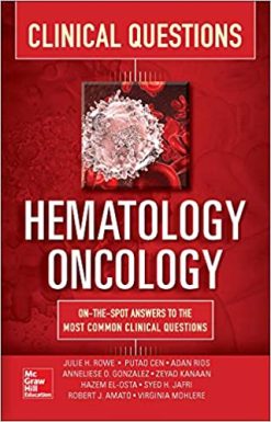 Hematology-Oncology Clinical Questions 1st Edition (Original PDF From Publisher)