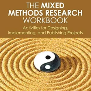 The Mixed Methods Research Workbook: Activities for Designing, Implementing, and Publishing Projects (Mixed Methods Research Series Book 7) (EPUB)