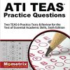 ATI TEAS Practice Questions: Two TEAS 6 Practice Tests & Review for the Test of Essential Academic Skills, Sixth Edition 6th Edition (Original PDF From Publisher)