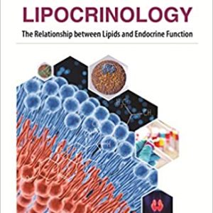 Lipocrinology: The Relationship between Lipids and Endocrine Function (ORIGINAL PDF from Publisher)
