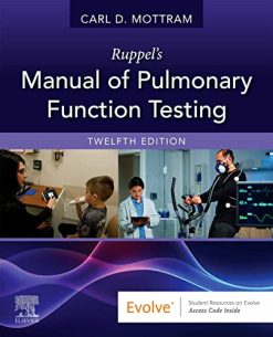 Ruppel’s Manual of Pulmonary Function Testing, 12th edition (Original PDF from Publisher)