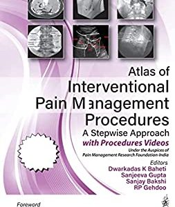 Atlas of Interventional Pain Management Procedures: A Stepwise Approach (Original PDF from Publisher)