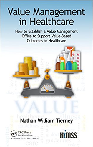 Value Management in Healthcare: How to Establish a Value Management Office to Support Value-Based Outcomes in Healthcare (HIMSS Book Series) (EPUB)