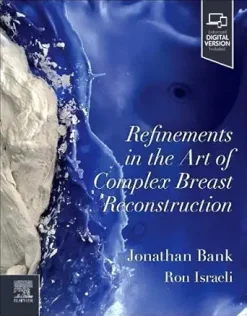 Refinements in the Art of Complex Breast Reconstruction (EPUB)