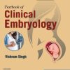 Textbook of Clinical Embryology, 3rd edition (Original PDF from Publisher)