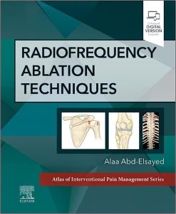 Radiofrequency Ablation Techniques: A Volume in the Atlas of Interventional Techniques Series (Original PDF from Publisher)