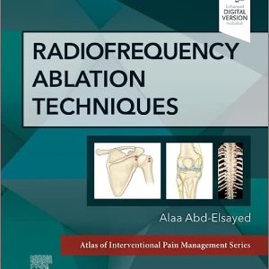 Radiofrequency Ablation Techniques: A Volume in the Atlas of Interventional Techniques Series (Original PDF from Publisher)