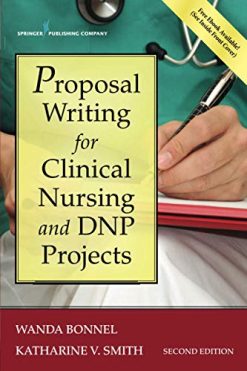 Proposal Writing for Clinical Nursing and DNP Projects 2e (Original PDF from Publisher)