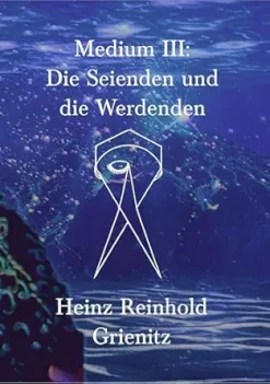Medium III: Die Seienden und die Werdenden (German Edition) (EPUB)