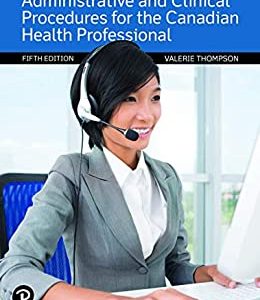 Administrative and Clinical Procedures for the Canadian Health Professional, 5th Edition (Original PDF from Publisher)