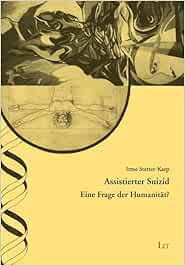 Assistierter Suizid: Eine Frage der Humanität? (Original PDF from Publisher)