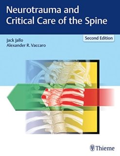 Neurotrauma and Critical Care of the Spine, 2nd Edition (Original PDF from Publisher)