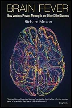 Brain Fever: How Vaccines Prevent Meningitis And Other Killer Diseases (Original PDF from Publisher)