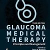Glaucoma Medical Therapy: Principles and Management, 3rd Edition (Original PDF from Publisher)