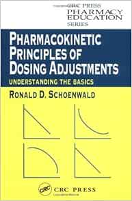 Pharmacokinetic Principles of Dosing Adjustments: Understanding the Basics (Pharmacy Education Series) (EPUB)