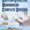 Everyone Can Achieve SUCTION-EFFECTIVE MANDIBULAR COMPLETE DENTURE (High Quality Image PDF)