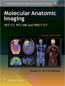 Molecular Anatomic Imaging: PET/CT, PET/MR and SPECT CT, Third Edition (EPUB)
