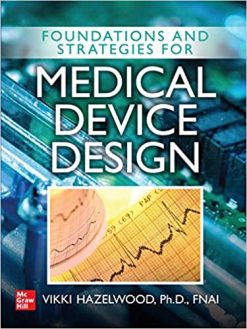 Foundations and Strategies for Medical Device Design (High Quality PDF)