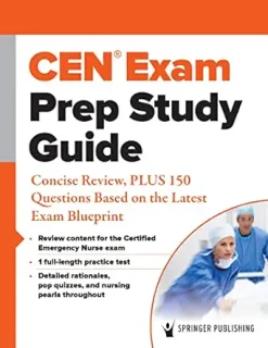 CEN® Exam Prep Study Guide: Concise Review, PLUS 150 Questions Based on the Latest Exam Blueprint (Original PDF from Publisher)