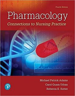 Pharmacology: Connections to Nursing Practice, 4ed (Original PDF from Publisher)
