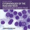Cytopathology of the Head and Neck: Ultrasound Guided FNAC, 2nd Edition