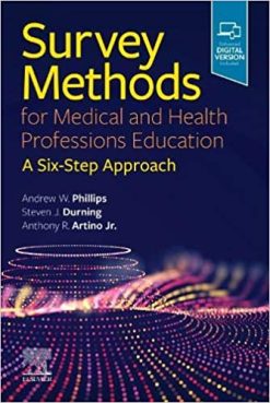 Survey Methods for Medical and Health Professions Education: A Six-Step Approach (True PDF Publisher Quality)