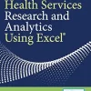 Health Services Research and Analytics Using Excel (EPUB)