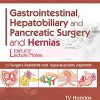 Gastrointestinal, Hepatobiliary and Pancreatic Surgery and Hernias (Original PDF from Publisher)