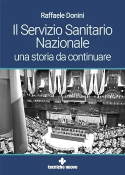 ll Servizio Sanitario Nazionale: una storia da continuare (Italian Edition) (EPUB)