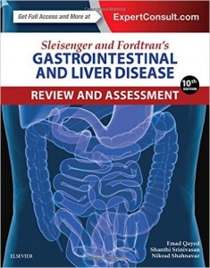 Sleisenger and Fordtran’s Gastrointestinal and Liver Disease Review and Assessment, 10th Edition (Original PDF from Publisher)
