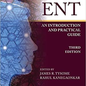 ENT: An Introduction and Practical Guide, 3rd Edition (Original PDF from Publisher)