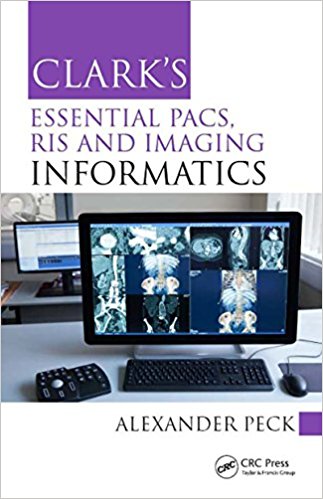 Clark’s Essential PACS, RIS and Imaging Informatics 1st Edition (Original PDF from Publisher)