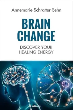Brain Change: Discover your healing energy (EPUB)