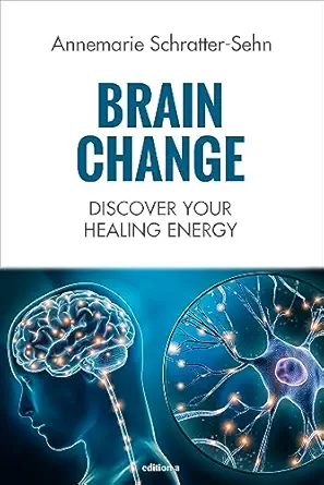 Brain Change: Discover your healing energy (EPUB)