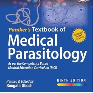 Paniker’s Textbook of Medical Parasitology: As Per the Competency Based Medical Education Curriculum (MCI), 9th Edition (Scanned PDF)
