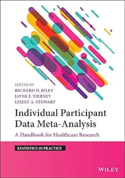 Individual Participant Data Meta-Analysis: A Handbook for Healthcare Research (Statistics in Practice) (Original PDF from Publisher)