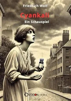 Cyankali: Ein Schauspiel (German Edition) (Original PDF from Publisher)