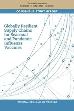 Globally Resilient Supply Chains for Seasonal and Pandemic Influenza Vaccines (Original PDF from Publisher)