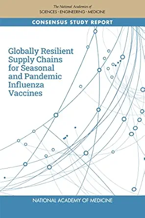 Globally Resilient Supply Chains for Seasonal and Pandemic Influenza Vaccines (EPUB)