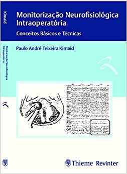 Monitorização Neurofisiológica Intraoperatória: Conceitos Básicos e Técnicas (Original PDF from Publisher)