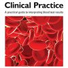 Blood Results in Clinical Practice A practical guide to interpreting blood test results 2nd Edition (ORIGINAL PDF from Publisher)