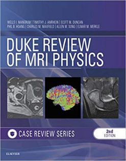 Duke Review of MRI Physics: Case Review Series E-Book 2nd Edition (PDF)