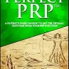 The Journey to Perfect PRP™: A Patient’s Guide on How to Get The Optimal Outcome From your PRP Injection (MOBI + EPUB + Converted PDF)