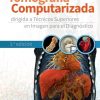 Tomografía computarizada dirigida a técnicos superiores en imagen para el diagnóstico, 3rd Edition (True PDF from Publisher)